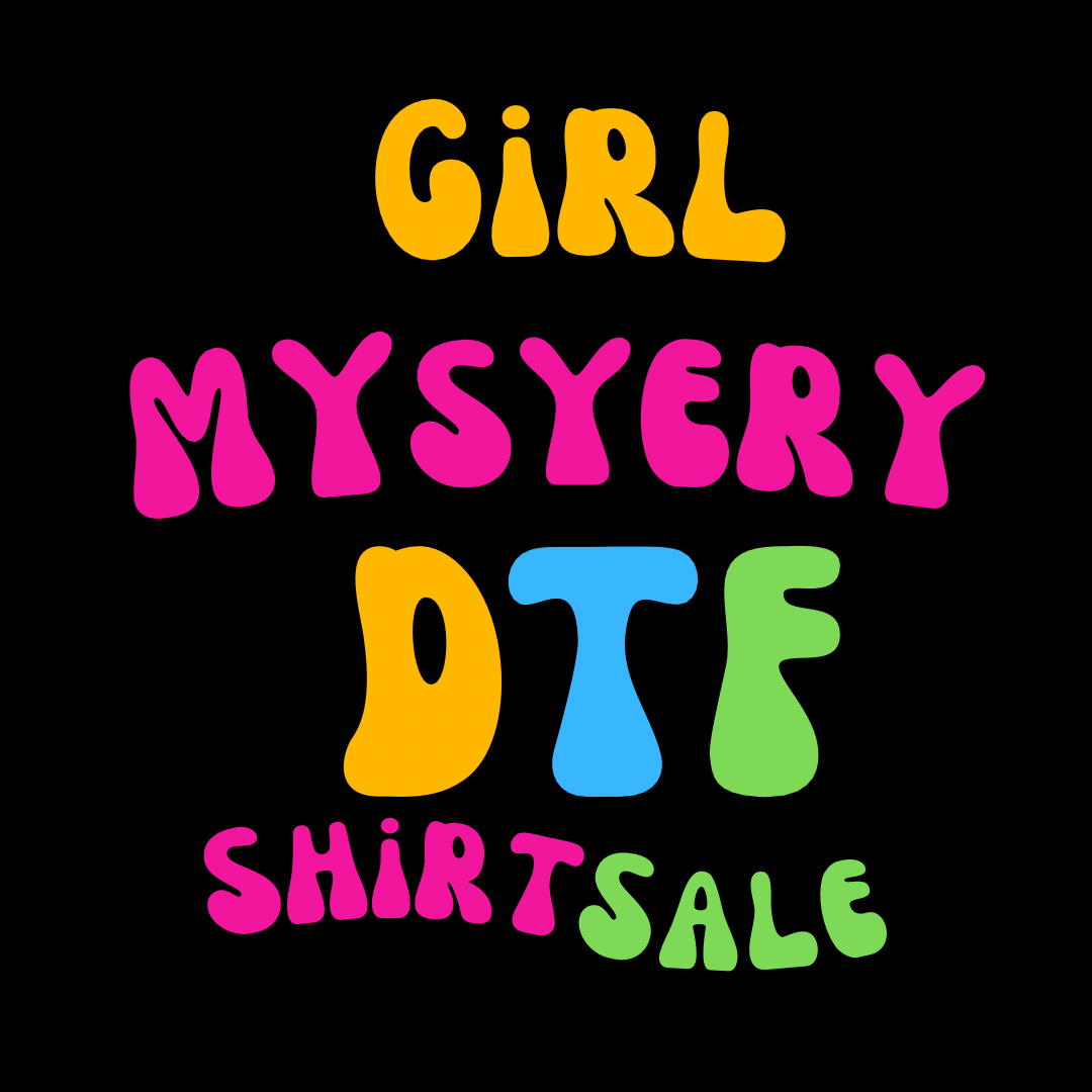 Girl Mystery DTF Shirts