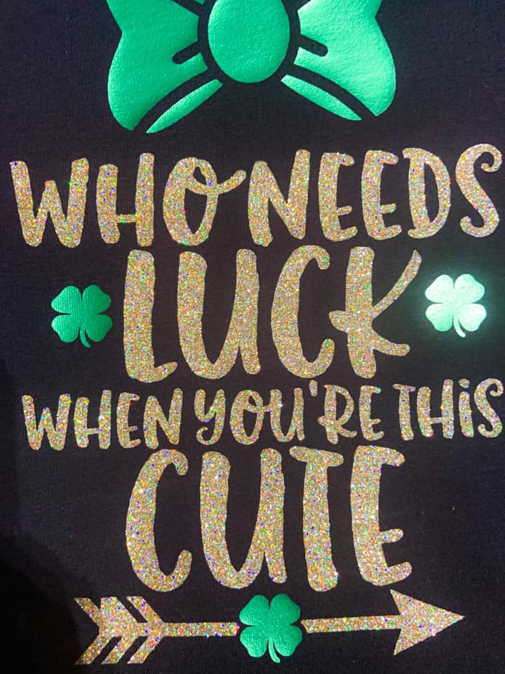 Who Needs Luck When You're This Cute Shirt