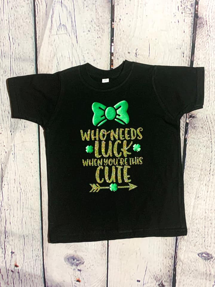 Who Needs Luck When You're This Cute Shirt