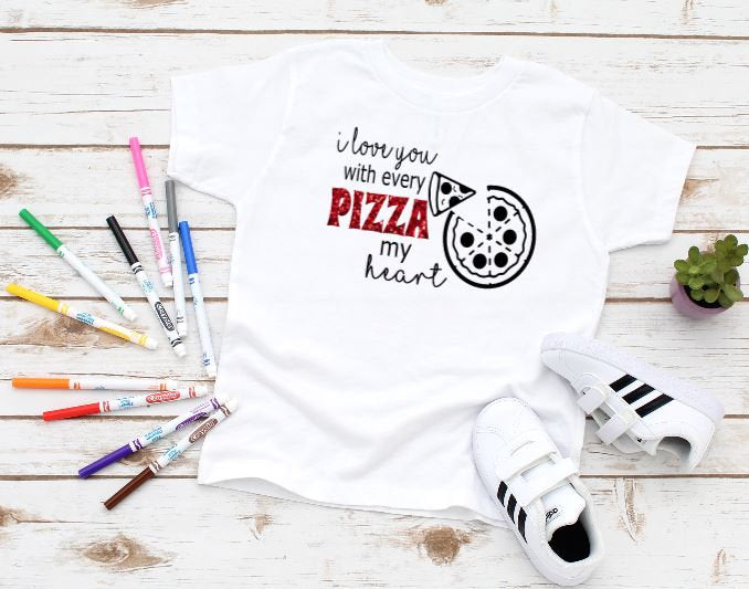 I love you with every PIZZA my heart Shirt