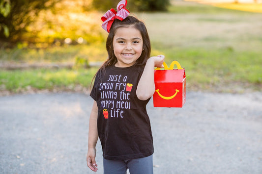 Just a Small Fry Living the Happy Meal Life Shirt