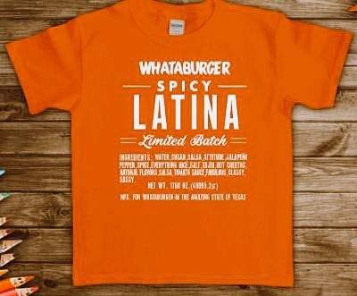 Spicy Latina Whataburger Shirt