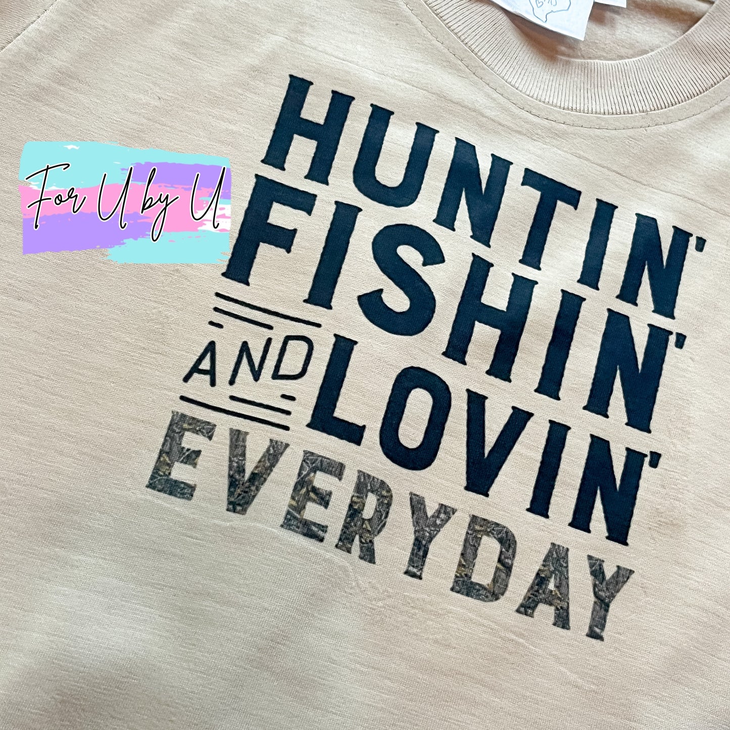 Huntin' Fishin' and Lovin' Everyday Shirt