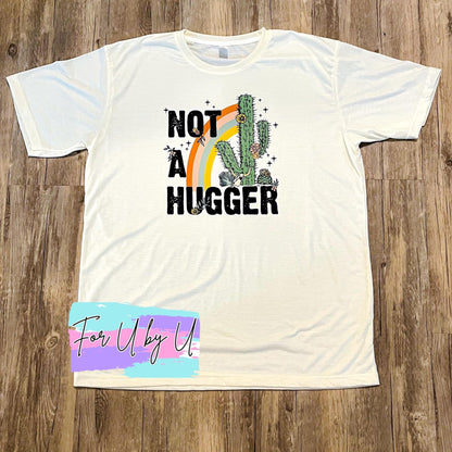 Not a Hugger Shirt