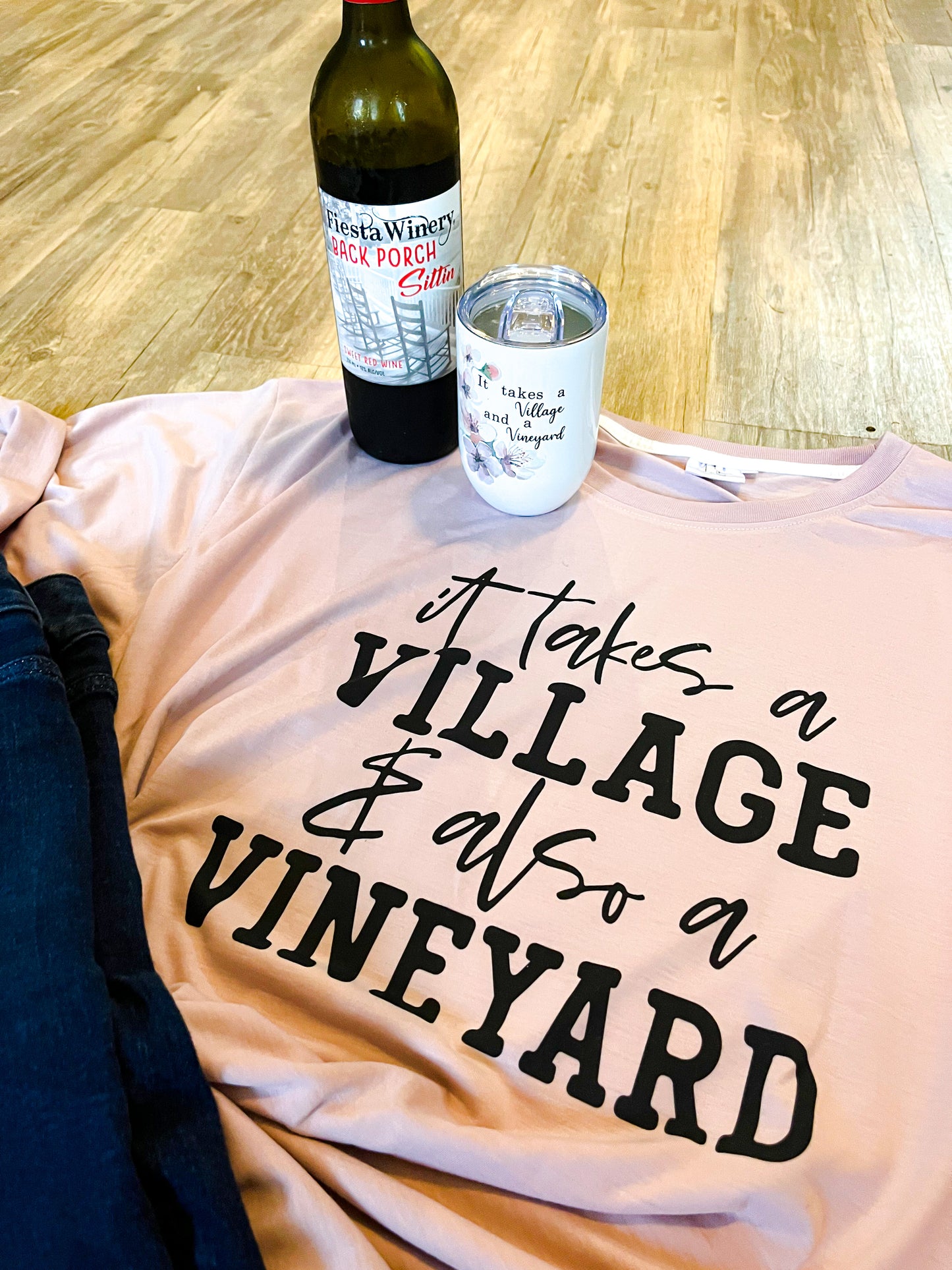 It Takes a Village & Also a Vineyard Shirt