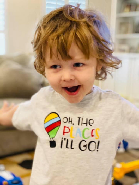 Oh, The Places I'll Go!  Shirt