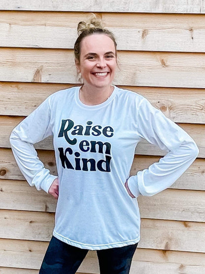 Raise Em Kind Shirt