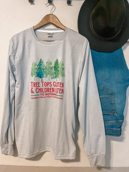 Tree Top Glisten & Children Listen to Nothing Shirt