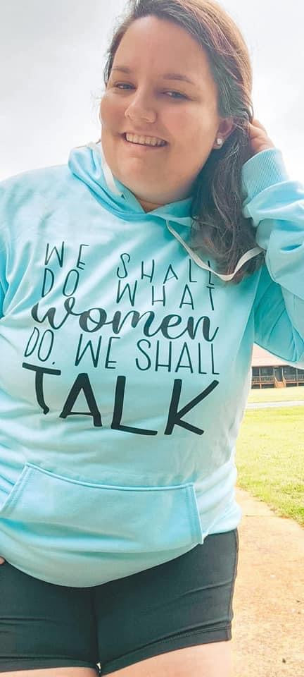 We Shall Do What Women Do Best Talk Shirt